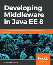 Developing Middleware in Java EE 8 cover image