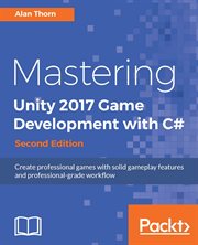Mastering Unity 2017 Game Development With C# - Second Edition cover image