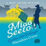 Miss Seeton quilts the village cover image