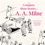 The Complete Short Stories of A. A. Milne cover image