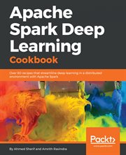 Apache Spark Deep Learning Cookbook cover image