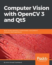 Computer Vision With Opencv 3 and Qt5 cover image