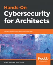 Hands-On Cybersecurity for Architects cover image