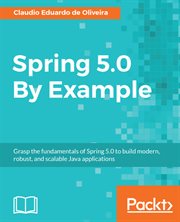 Spring 5.0 By Example cover image
