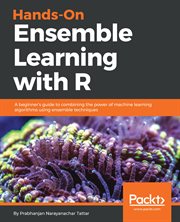 Hands-On Ensemble Learning With R cover image
