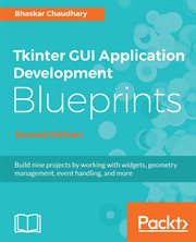 Tkinter Gui Application Development Blueprints, Second Edition cover image