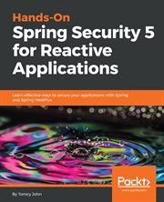 Hands-on Spring Security 5 for Reactive Applications cover image