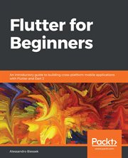 Flutter for Beginners : an Introductory Guide to Building Cross-Platform Mobile Applications with Flutter and Dart 2 cover image