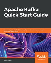 Apache Kafka Quick Start Guide cover image