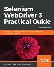 Selenium Webdriver 3 Practical Guide cover image