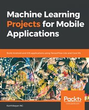 Machine Learning Projects for Mobile Applications cover image