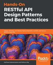 Hands-On RESTful API Design Patterns and Best Practices cover image