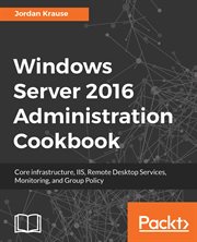 Windows Server 2016 Administration Cookbook cover image