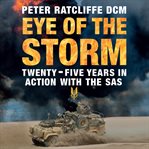 Eye of the storm : 25 years in action with the SAS cover image