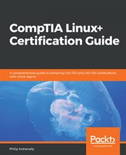 Comptia Linux+ Certification Guide cover image