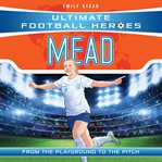 Beth Mead : Ultimate Football Heroes cover image