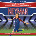 Neymar : Ultimate Football Heroes cover image