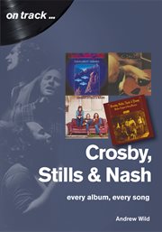 Crosby, stills and nash. Every Album, Every Song cover image