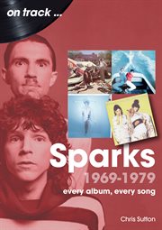 Sparks 1969 to 1979 cover image