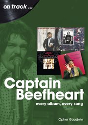 Captain Beefheart : Every Album, Every Song cover image
