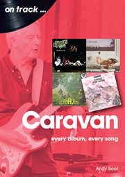 Caravan : Every Album, Every Song cover image