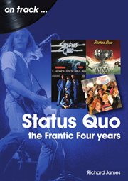 Status Quo: The Frantic Four Years : Every Album, Every Song cover image