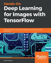 Hands-On Deep Learning for Images With TensorFlow cover image