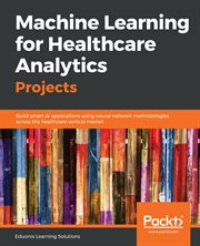 Machine Learning for Healthcare Analytics Projects cover image