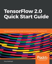 Tensorflow 2.0 Quick Start Guide cover image