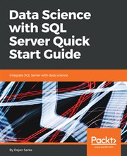 Data Science With SQL Server Quick Start Guide cover image
