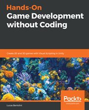 Hands-On Game Development Without Coding cover image