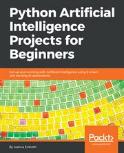 Python Artificial Intelligence Projects for Beginners cover image