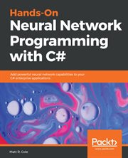 Hands-on Neural Network Programming With C# cover image