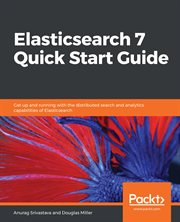 Elasticsearch 7 Quick Start Guide cover image