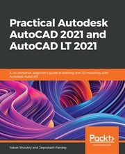 Practical Autodesk Autocad 2021 and Autocad LT 2021 cover image