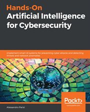 Hands-On Artificial Intelligence for Cybersecurity cover image