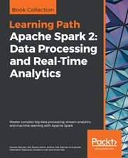 Apache Spark 2: Data Processing and Real-Time Analytics cover image