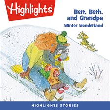 Cover image for Bert, Beth, and Grandpa: Winter Wonderland