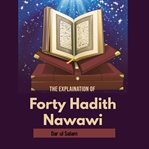 The explaination of forty hadith nawawi cover image