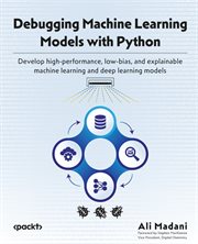 Debugging Machine Learning Models With Python cover image