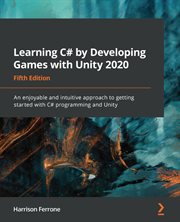 Learning C# By Developing Games With Unity 2020 cover image