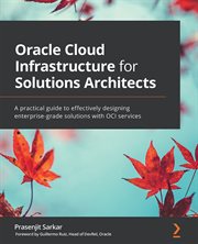 Oracle Cloud Infrastructure for Solutions Architects cover image