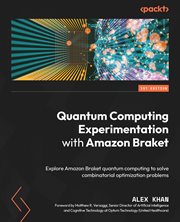Quantum Computing Experimentation With Amazon Braket cover image