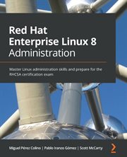 Red Hat Enterprise Linux 8 Administration cover image