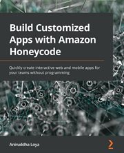 Build Customized Apps With Amazon Honeycode cover image