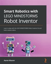 Smart Robotics With Lego Mindstorms Robot Inventor cover image