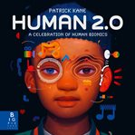 Human 2.0 : a celebration of human bionics cover image