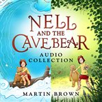 Nell and the cave bear audio collection cover image