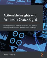 Actionable Insights With Amazon Quicksight cover image