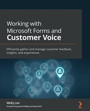 Working With Microsoft Forms and Customer Voice cover image